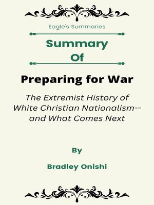 cover image of Summary of Preparing for War the Extremist History of White Christian Nationalism—and What Comes Next    by  Bradley Onishi